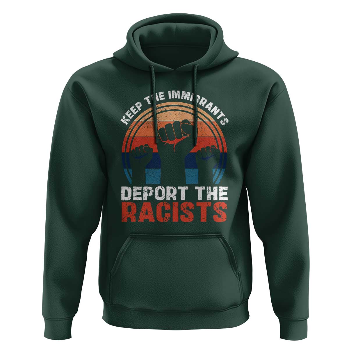 Vintage Keep The Immigrants Deport The Racists Hoodie