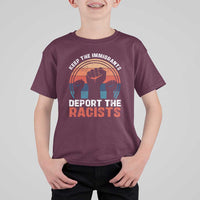Vintage Keep The Immigrants Deport The Racists T Shirt For Kid