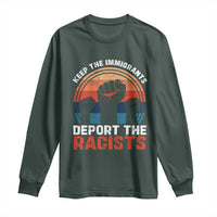 Vintage Keep The Immigrants Deport The Racists Long Sleeve Shirt
