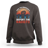Vintage Keep The Immigrants Deport The Racists Sweatshirt