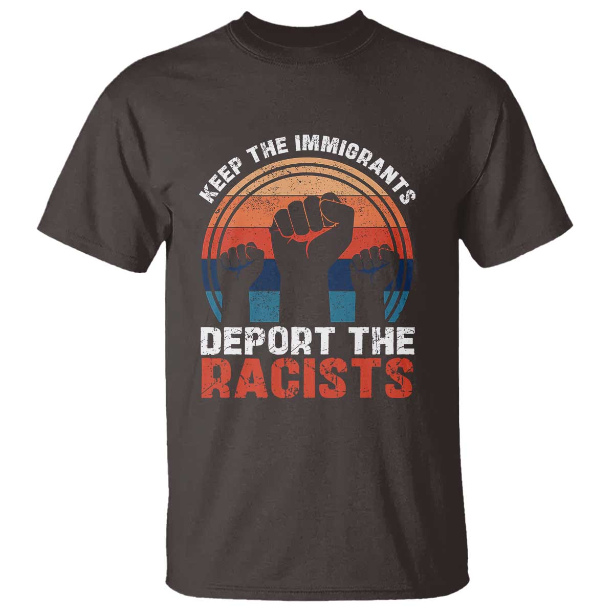Vintage Keep The Immigrants Deport The Racists T Shirt