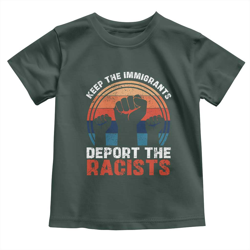 Vintage Keep The Immigrants Deport The Racists Toddler T Shirt
