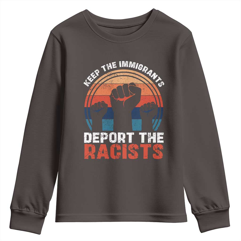 Vintage Keep The Immigrants Deport The Racists Youth Sweatshirt