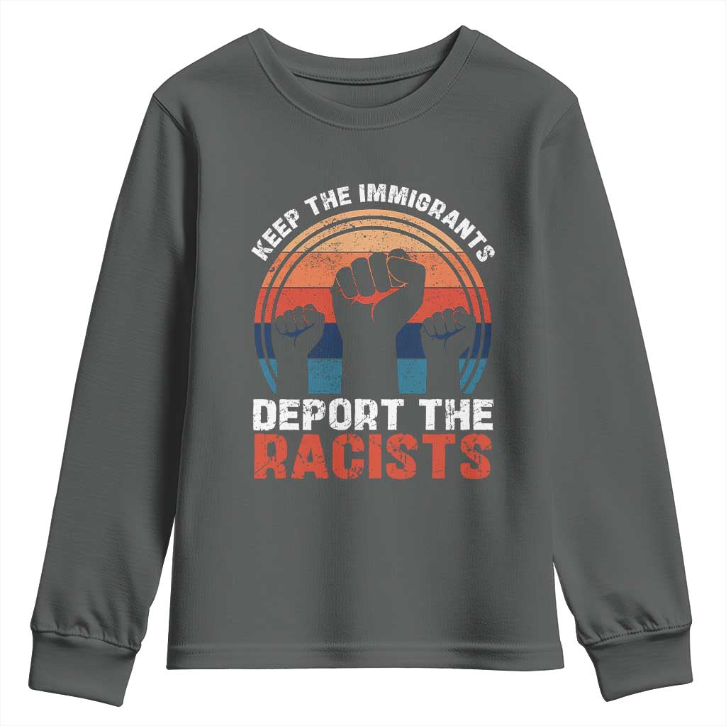 Vintage Keep The Immigrants Deport The Racists Youth Sweatshirt