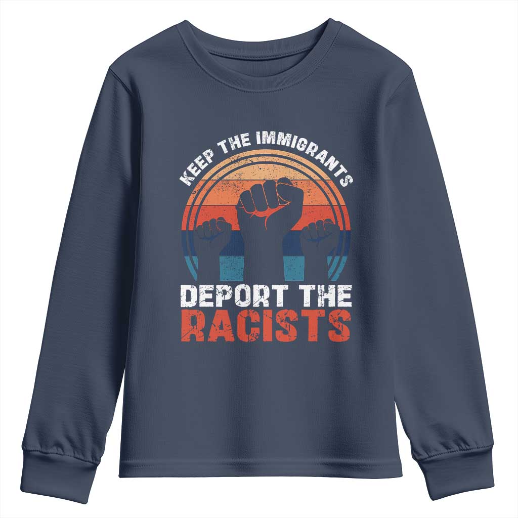Vintage Keep The Immigrants Deport The Racists Youth Sweatshirt