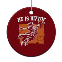 He is Rizzin Ceramic Ornament Funny Jesus Playing Basketball Vintage Faith - Wonder Print Shop