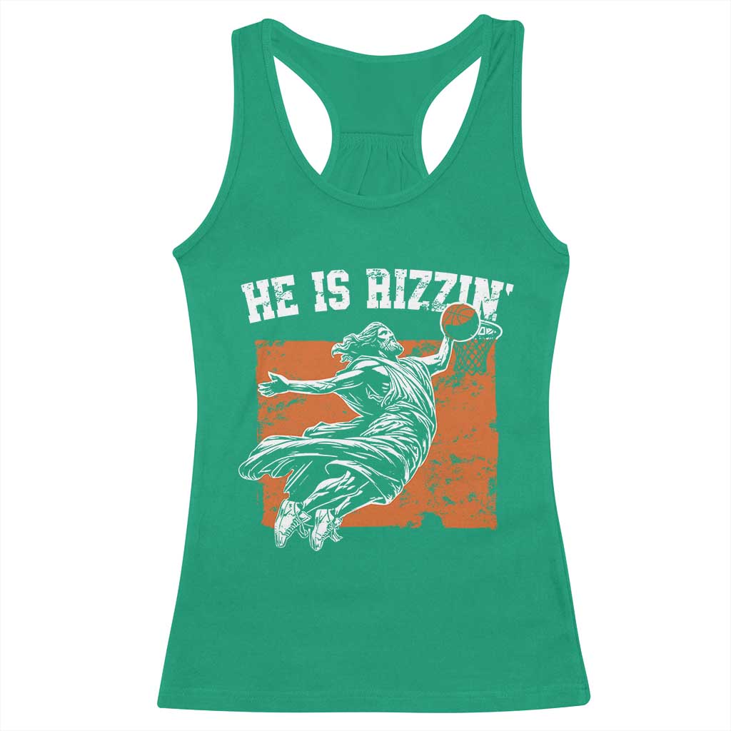 He is Rizzin Racerback Tank Top Funny Jesus Playing Basketball Vintage Faith - Wonder Print Shop