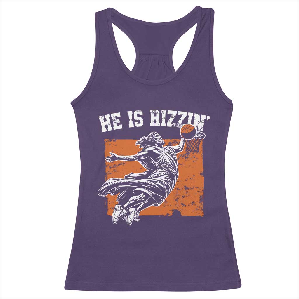 He is Rizzin Racerback Tank Top Funny Jesus Playing Basketball Vintage Faith - Wonder Print Shop