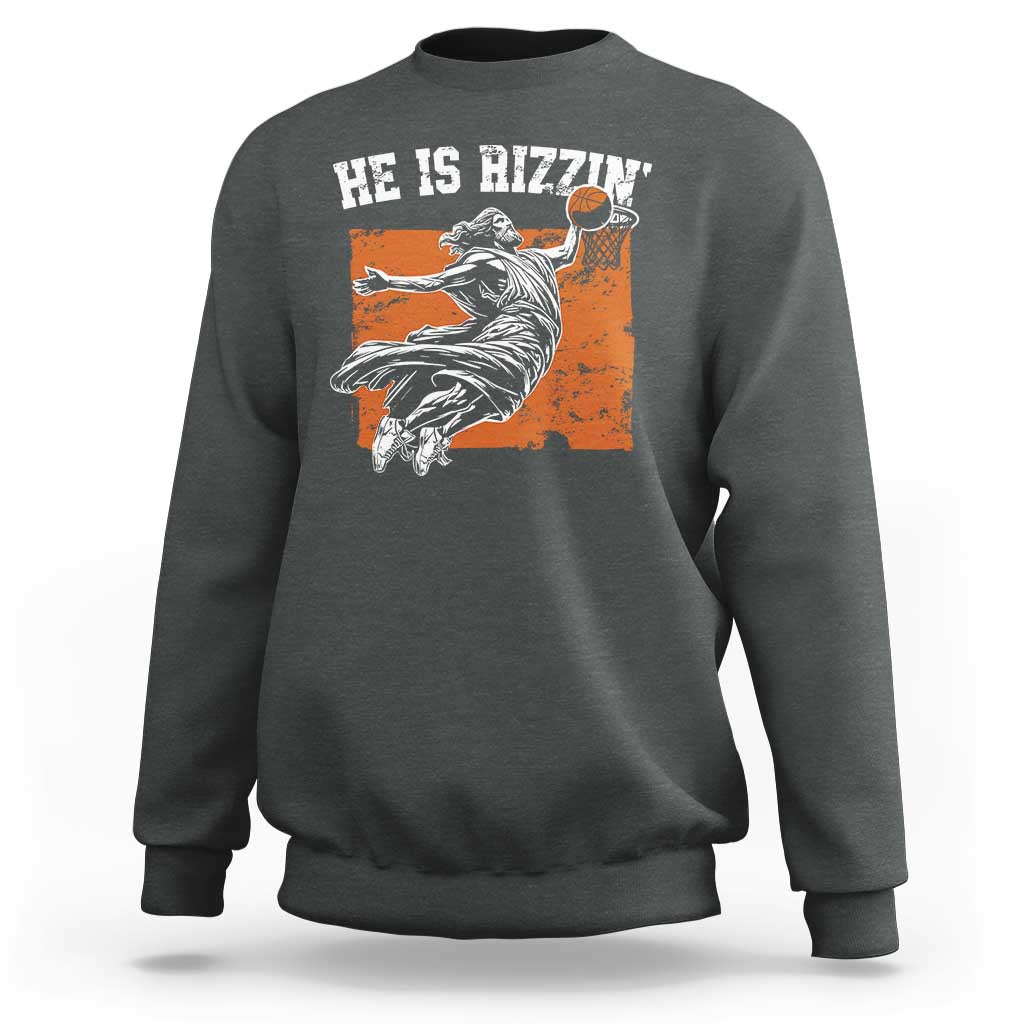 He is Rizzin Sweatshirt Funny Jesus Playing Basketball Vintage Faith - Wonder Print Shop