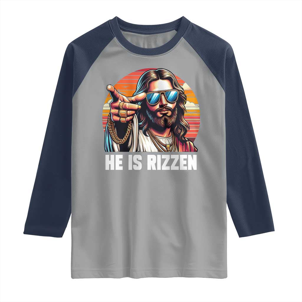 He is Rizzin Raglan Shirt Funny Jesus Vintage Faith - Wonder Print Shop