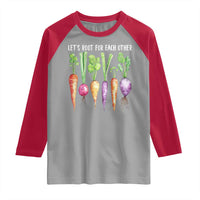 Let's Roots For Each Other Vegetable Raglan Shirt Motivational - Wonder Print Shop