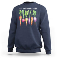 Let's Roots For Each Other Vegetable Sweatshirt Motivational - Wonder Print Shop