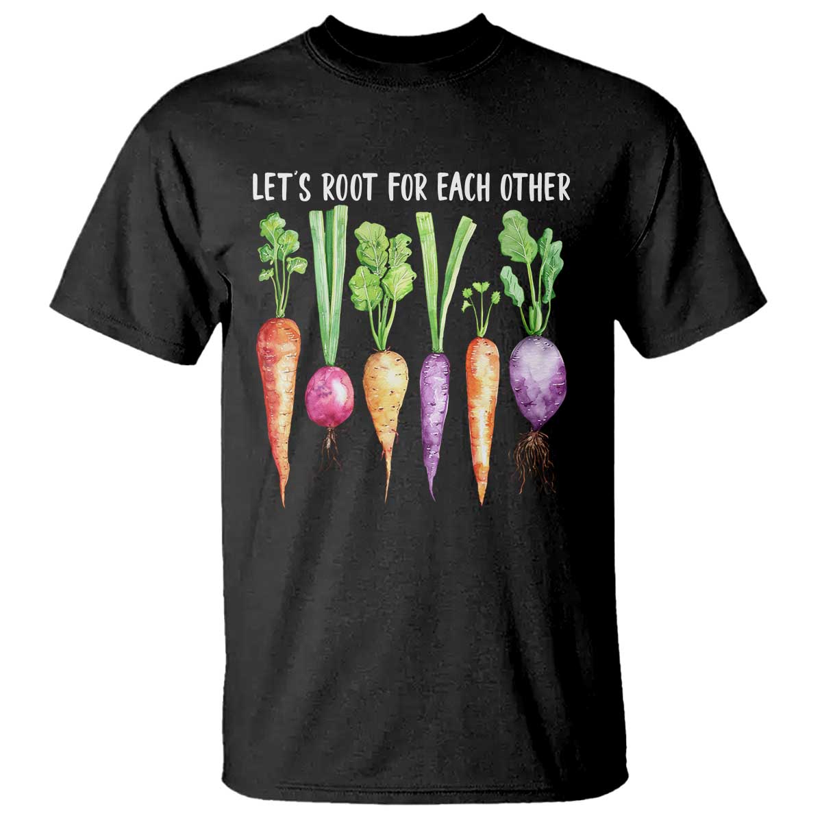 Let's Roots For Each Other Vegetable T Shirt Motivational - Wonder Print Shop
