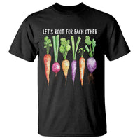 Let's Roots For Each Other Vegetable T Shirt Motivational - Wonder Print Shop