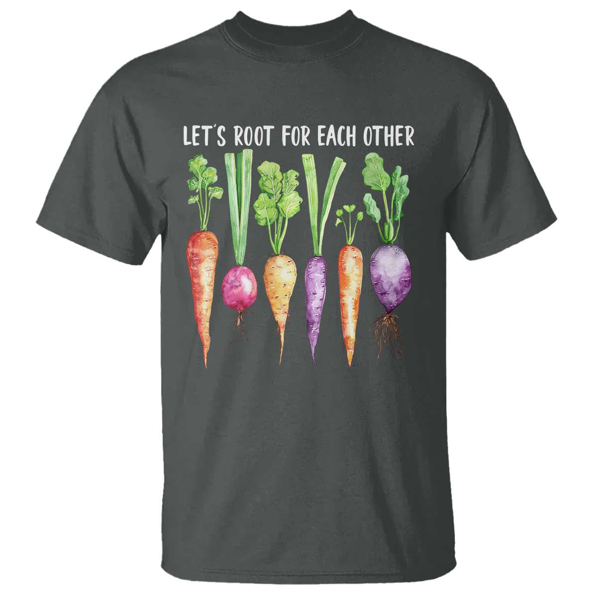 Let's Roots For Each Other Vegetable T Shirt Motivational - Wonder Print Shop