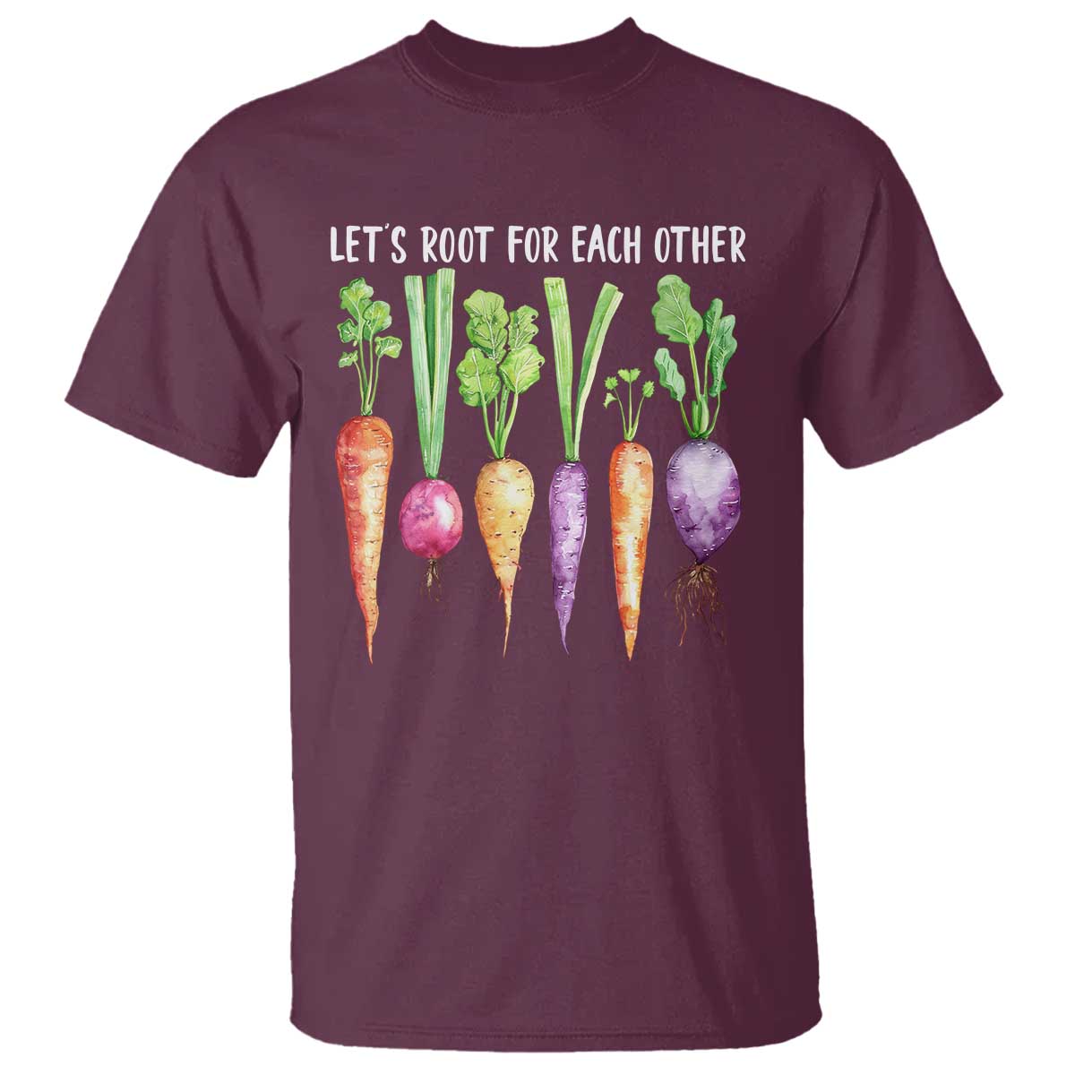 Let's Roots For Each Other Vegetable T Shirt Motivational - Wonder Print Shop