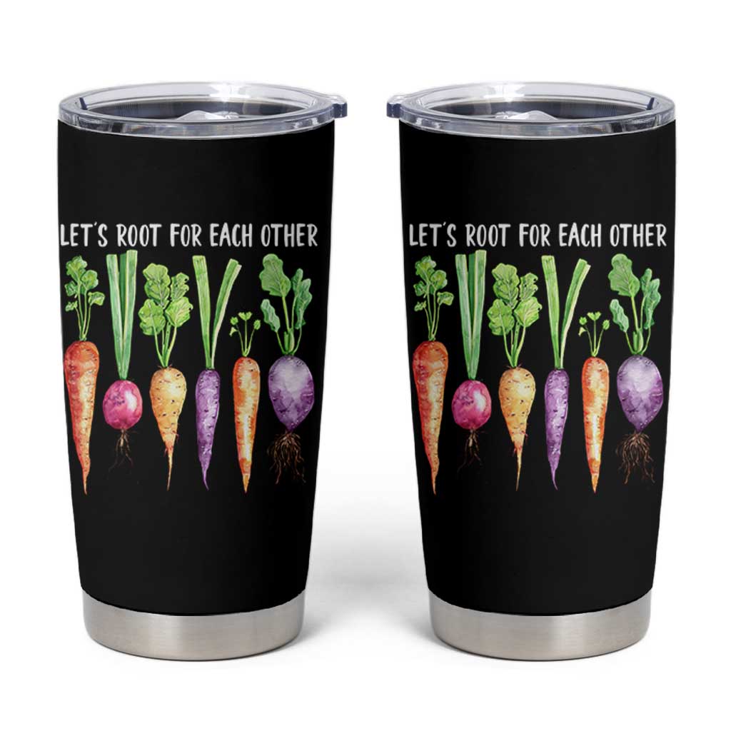 Let's Roots For Each Other Vegetable Tumbler Cup Motivational - Wonder Print Shop