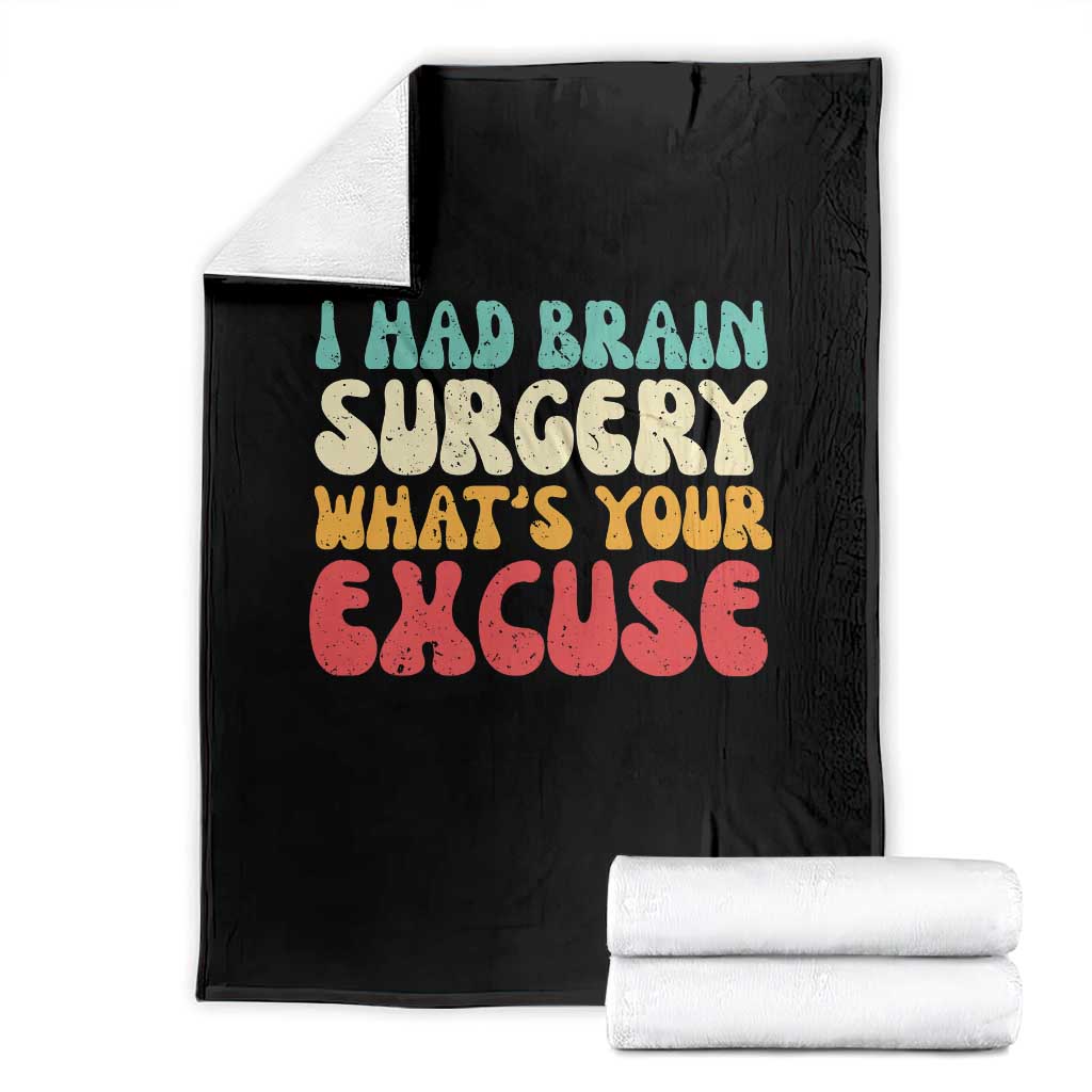 Brain Surgery Throw Blanket Retro I Had Brain Surgery What's Your Excuse