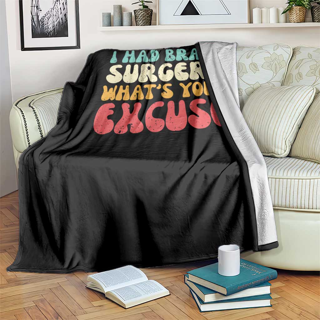 Brain Surgery Throw Blanket Retro I Had Brain Surgery What's Your Excuse