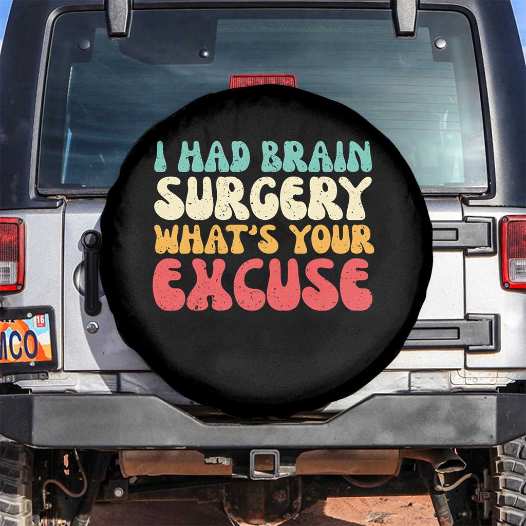 Brain Surgery Spare Tire Cover Retro I Had Brain Surgery What's Your Excuse