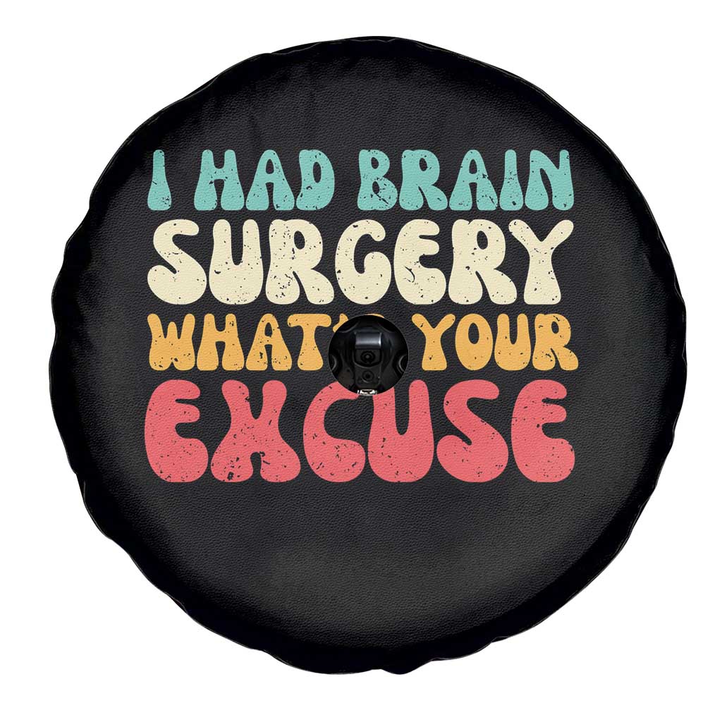 Brain Surgery Spare Tire Cover Retro I Had Brain Surgery What's Your Excuse