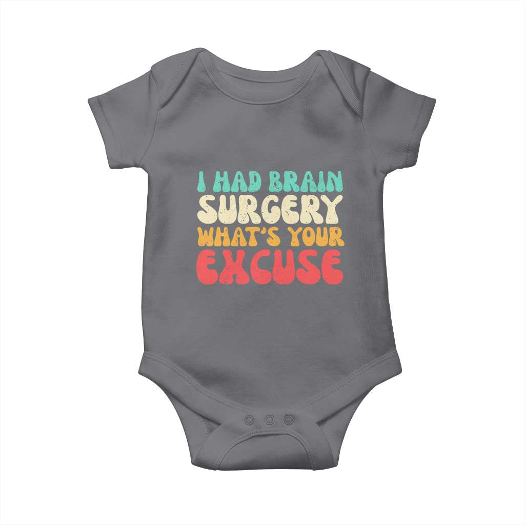 Brain Surgery Baby Onesie Retro I Had Brain Surgery What's Your Excuse