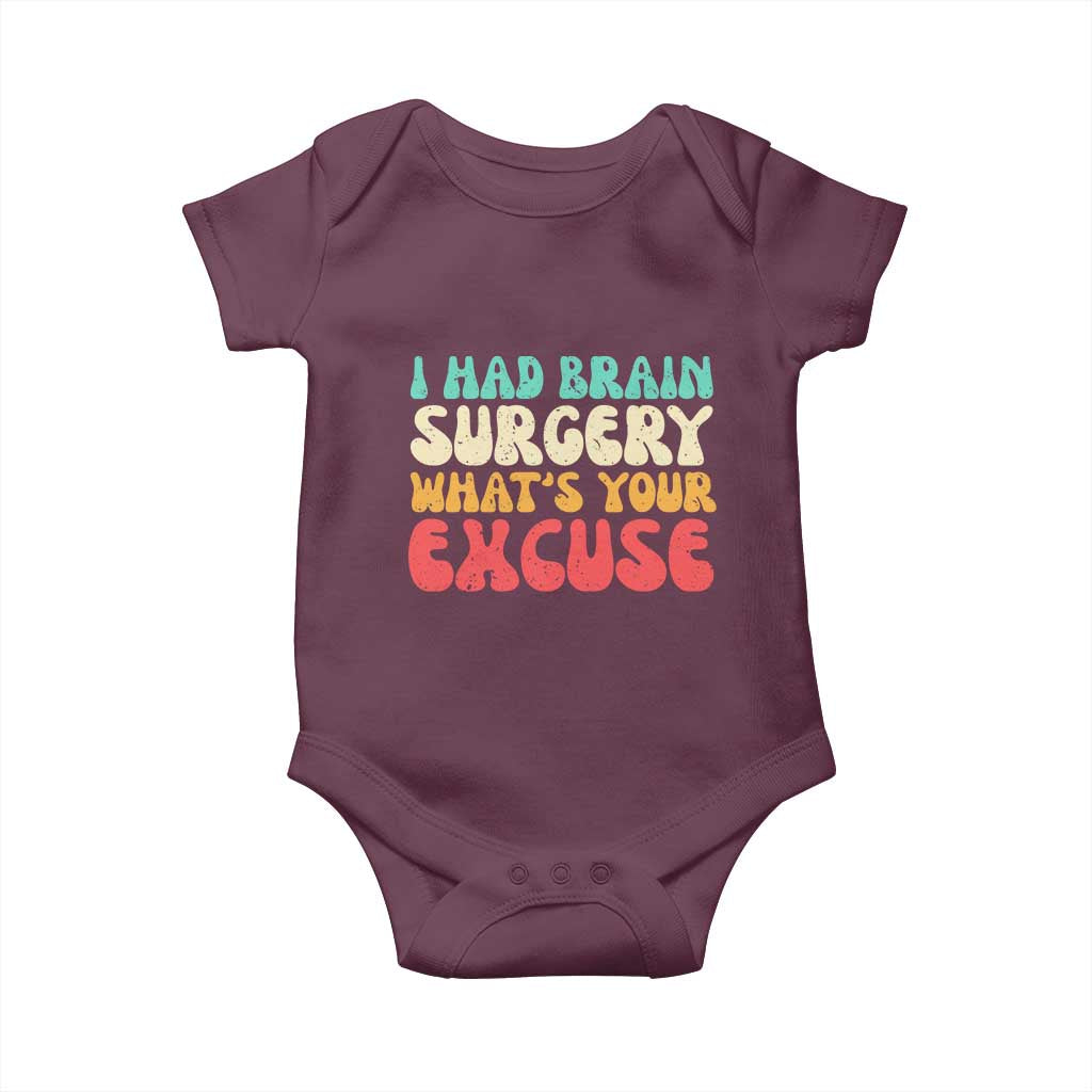 Brain Surgery Baby Onesie Retro I Had Brain Surgery What's Your Excuse