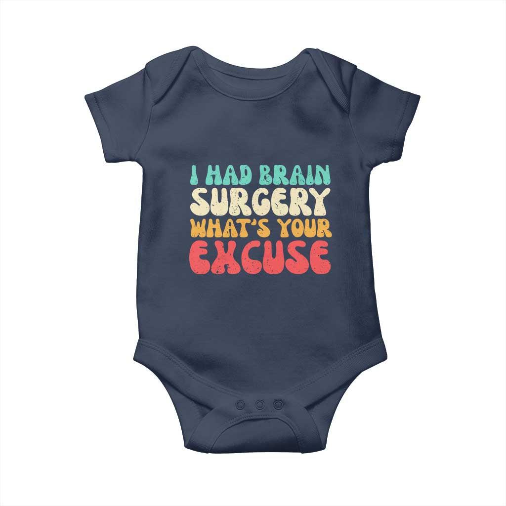 Brain Surgery Baby Onesie Retro I Had Brain Surgery What's Your Excuse