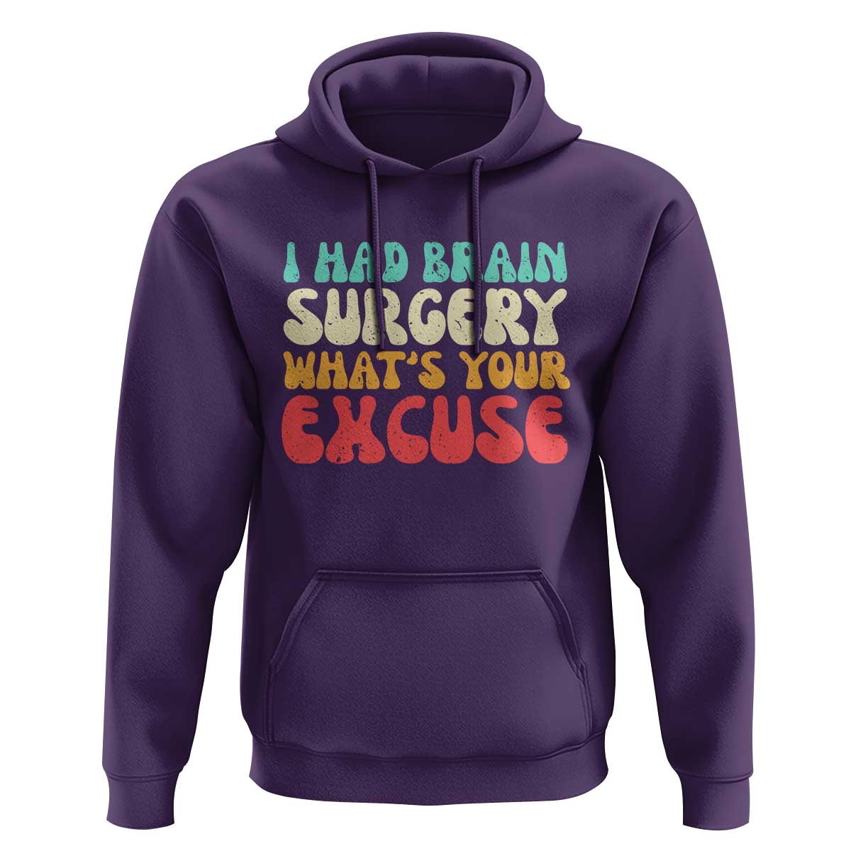 Brain Surgery Hoodie Retro I Had Brain Surgery What's Your Excuse