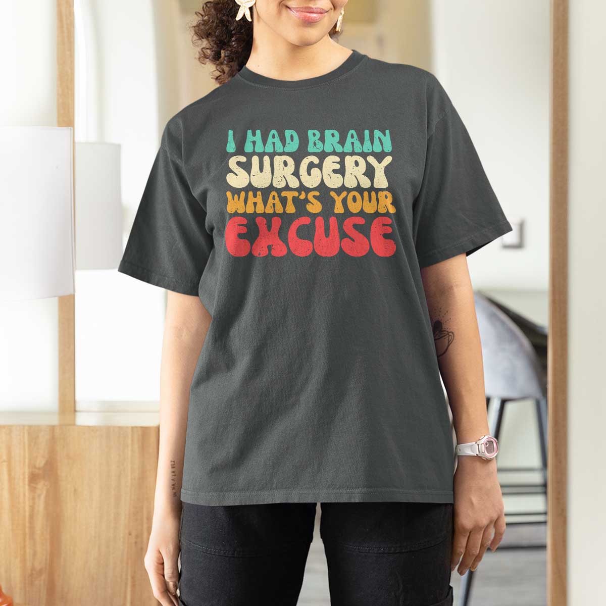 Brain Surgery T Shirt For Women Retro I Had Brain Surgery What's Your Excuse