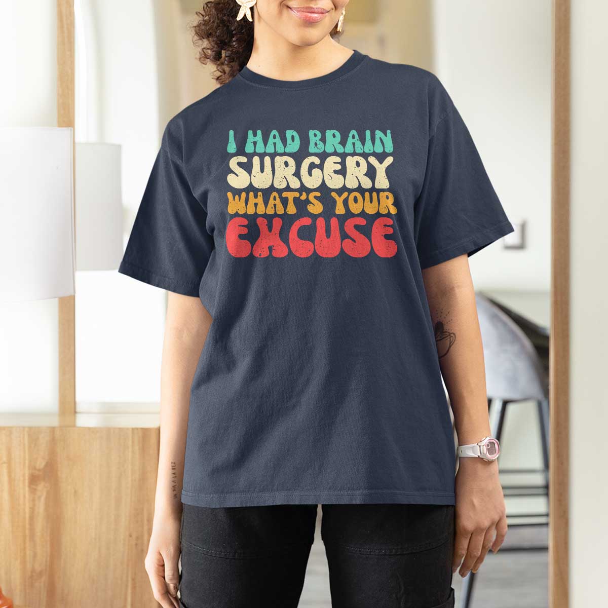 Brain Surgery T Shirt For Women Retro I Had Brain Surgery What's Your Excuse