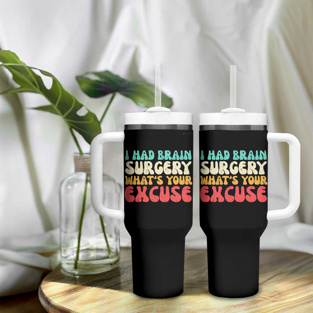 Brain Surgery Tumbler With Handle Retro I Had Brain Surgery What's Your Excuse