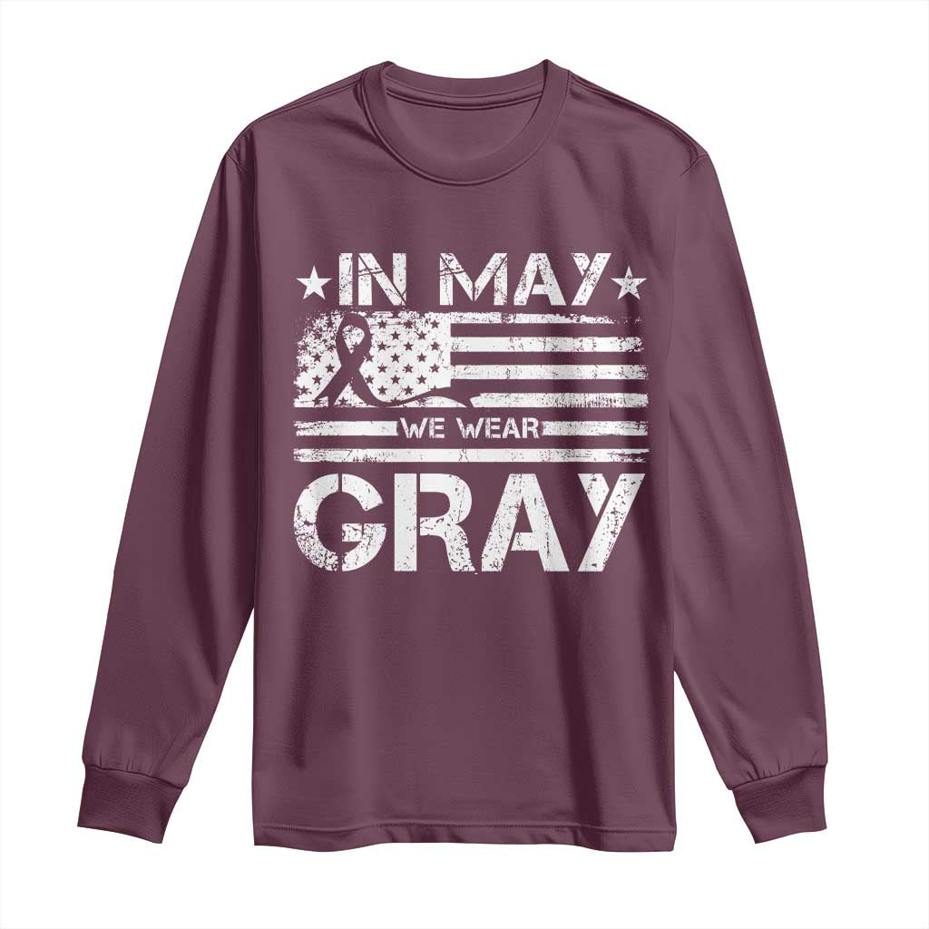 Brain Cancer Awareness Long Sleeve Shirt In May We Wear Gray US Flag