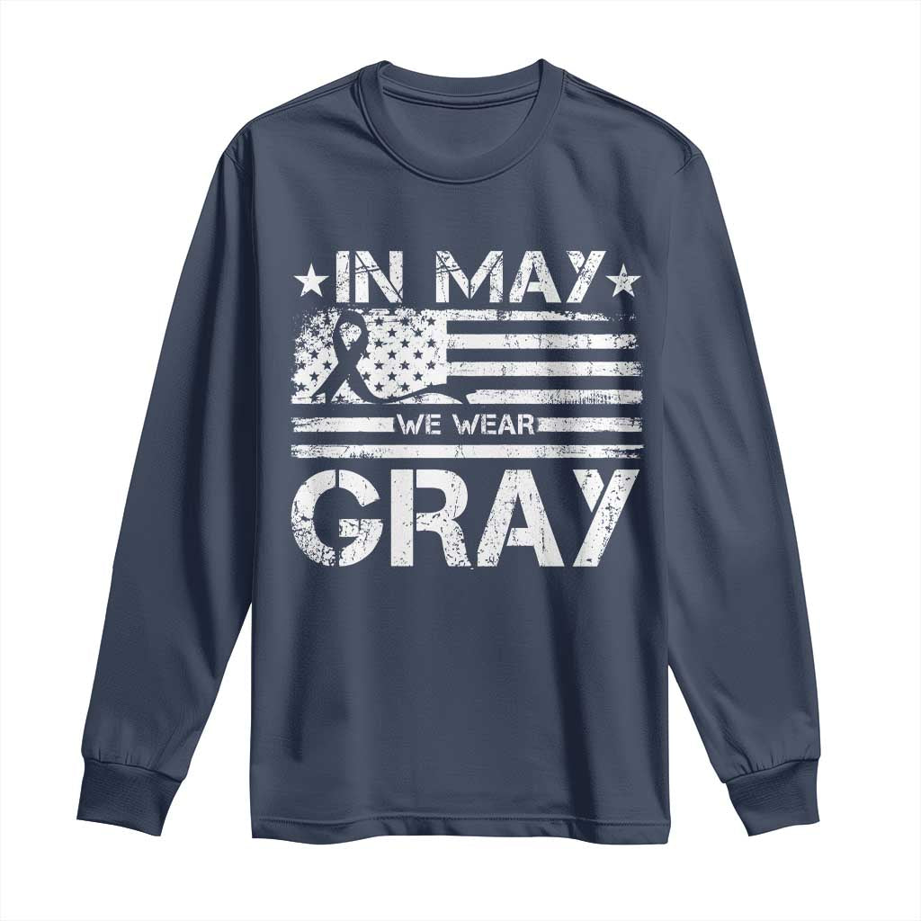 Brain Cancer Awareness Long Sleeve Shirt In May We Wear Gray US Flag