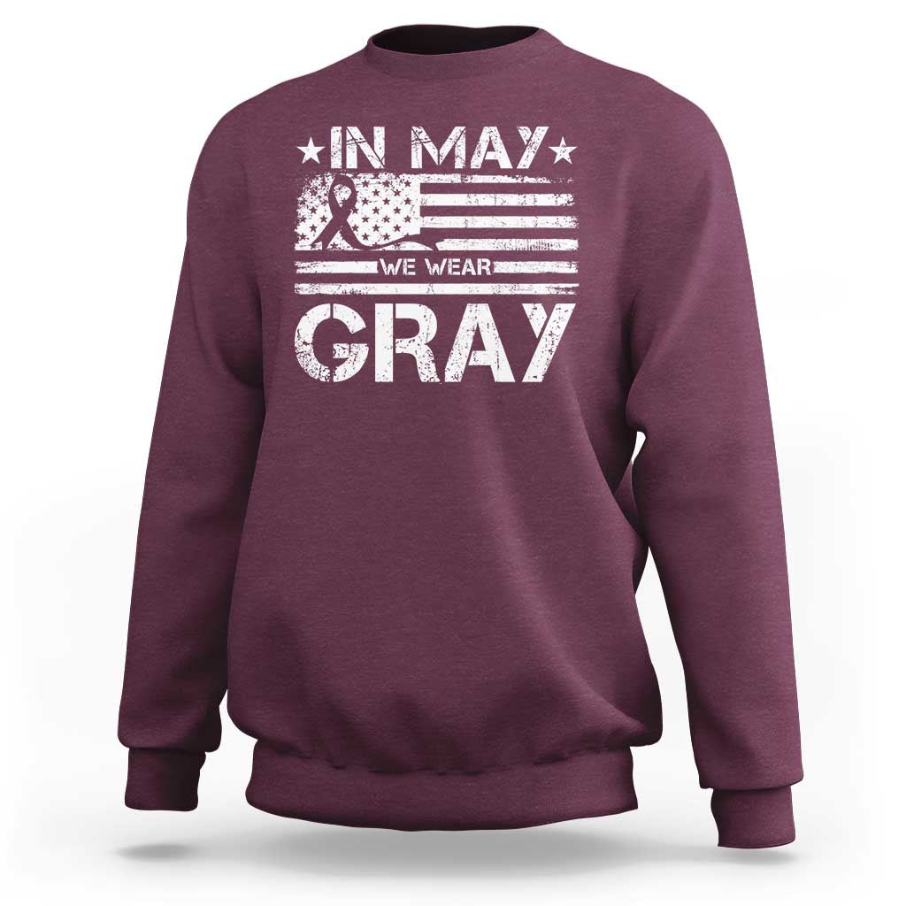 Brain Cancer Awareness Sweatshirt In May We Wear Gray US Flag