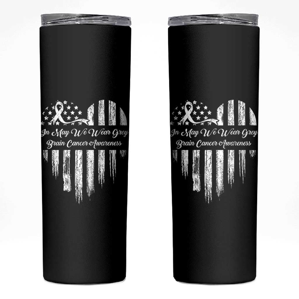 Brain Cancer Awareness Skinny Tumbler In May We Wear Gray American Flag Heart