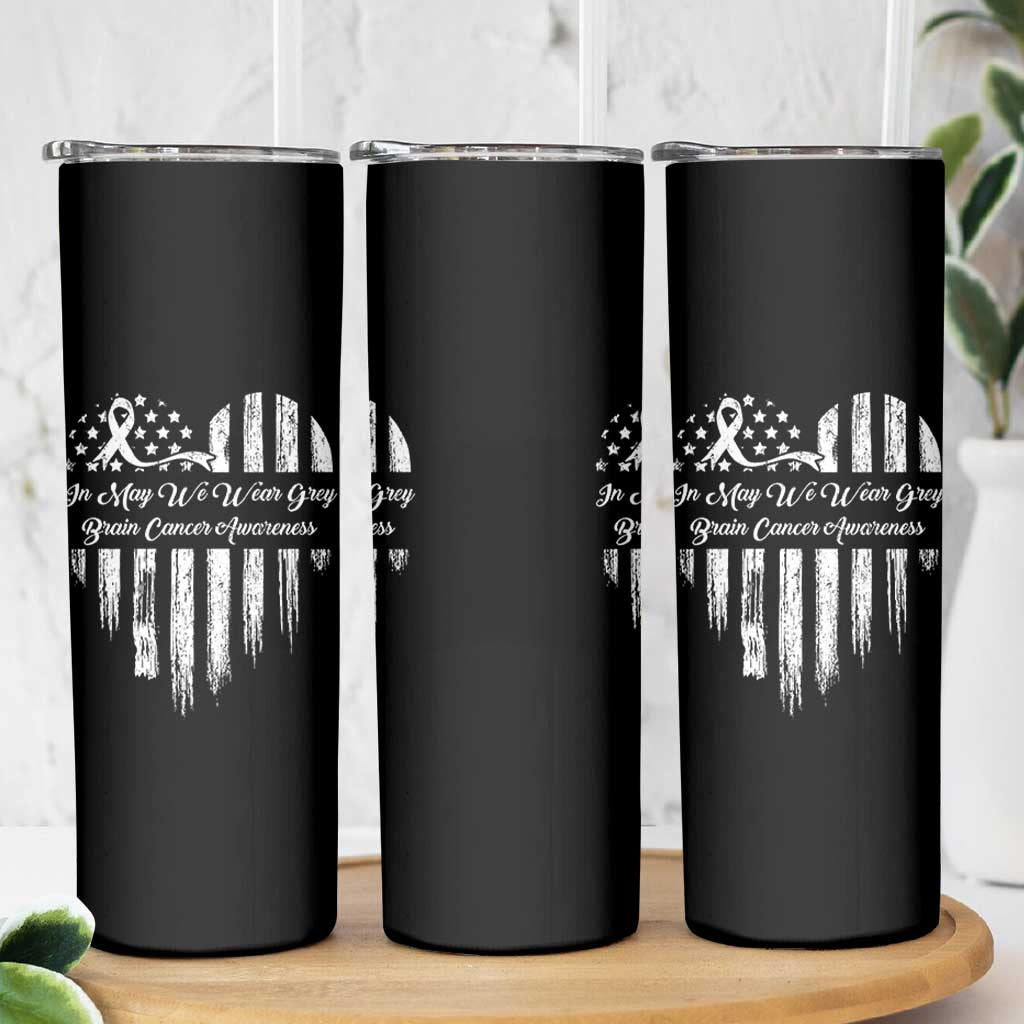 Brain Cancer Awareness Skinny Tumbler In May We Wear Gray American Flag Heart