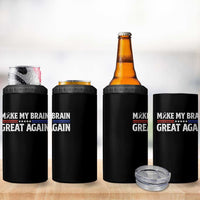 Funny Brain Surgery Recovery 4 in 1 Can Cooler Tumbler Make My Brain Great Again Gray Ribbon