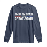 Funny Brain Surgery Recovery Long Sleeve Shirt Make My Brain Great Again Gray Ribbon