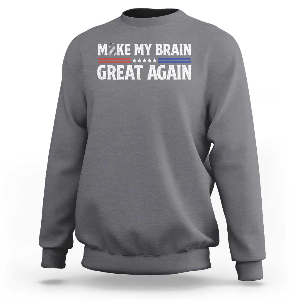 Funny Brain Surgery Recovery Sweatshirt Make My Brain Great Again Gray Ribbon