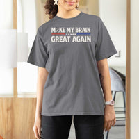 Funny Brain Surgery Recovery T Shirt For Women Make My Brain Great Again Gray Ribbon