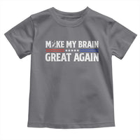 Funny Brain Surgery Recovery Toddler T Shirt Make My Brain Great Again Gray Ribbon