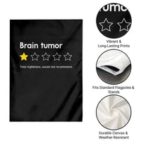 Brain Tumor Garden Flag One Star Would Not Recommend Brain Cancer Awareness