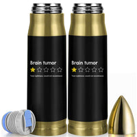 Brain Tumor Bullet Tumbler One Star Would Not Recommend Brain Cancer Awareness