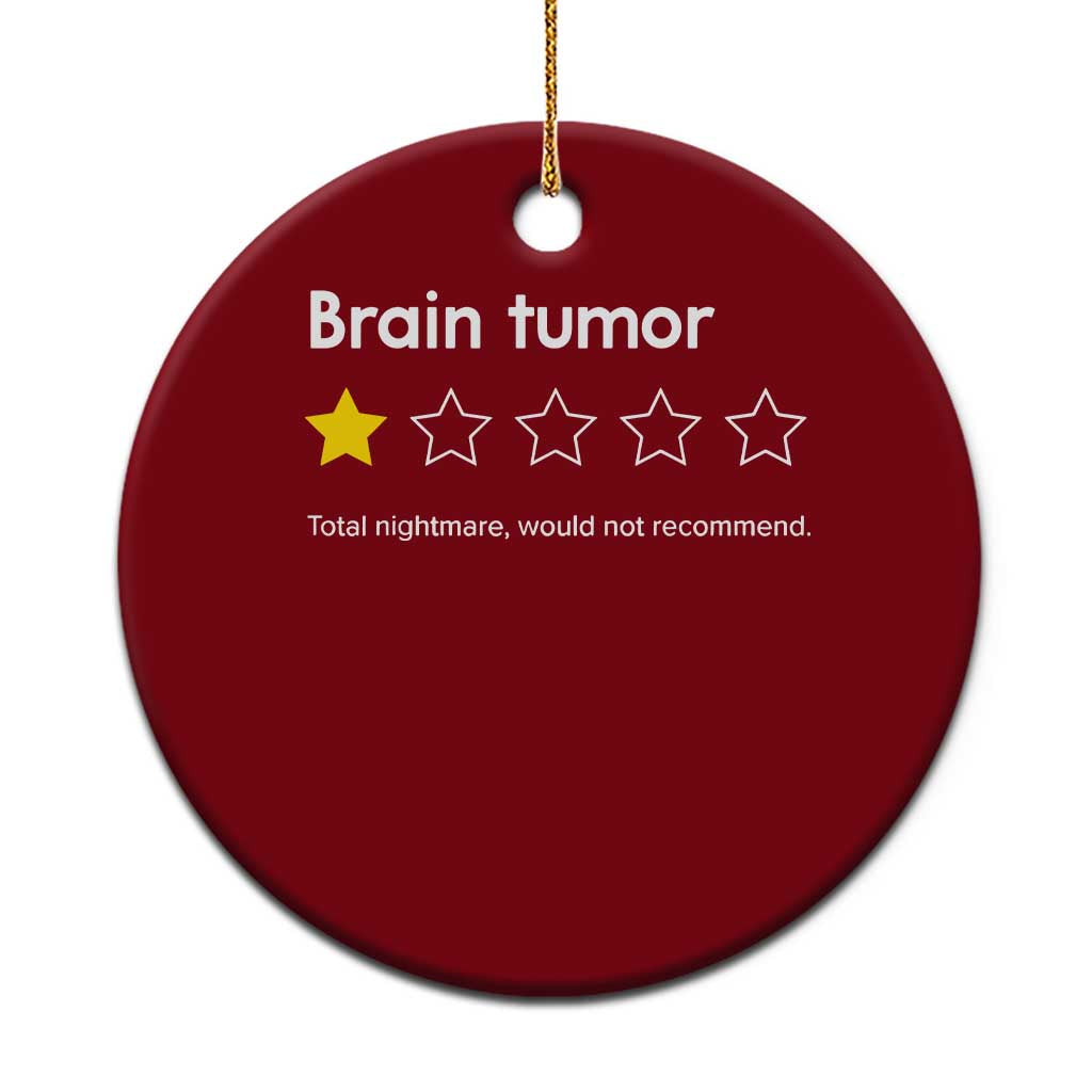 Brain Tumor Ceramic Ornament One Star Would Not Recommend Brain Cancer Awareness
