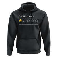 Brain Tumor Hoodie One Star Would Not Recommend Brain Cancer Awareness