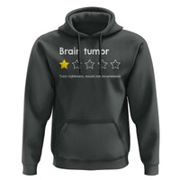 Brain Tumor Hoodie One Star Would Not Recommend Brain Cancer Awareness