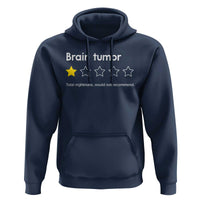 Brain Tumor Hoodie One Star Would Not Recommend Brain Cancer Awareness