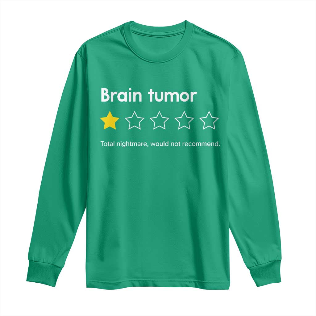 Brain Tumor Long Sleeve Shirt One Star Would Not Recommend Brain Cancer Awareness