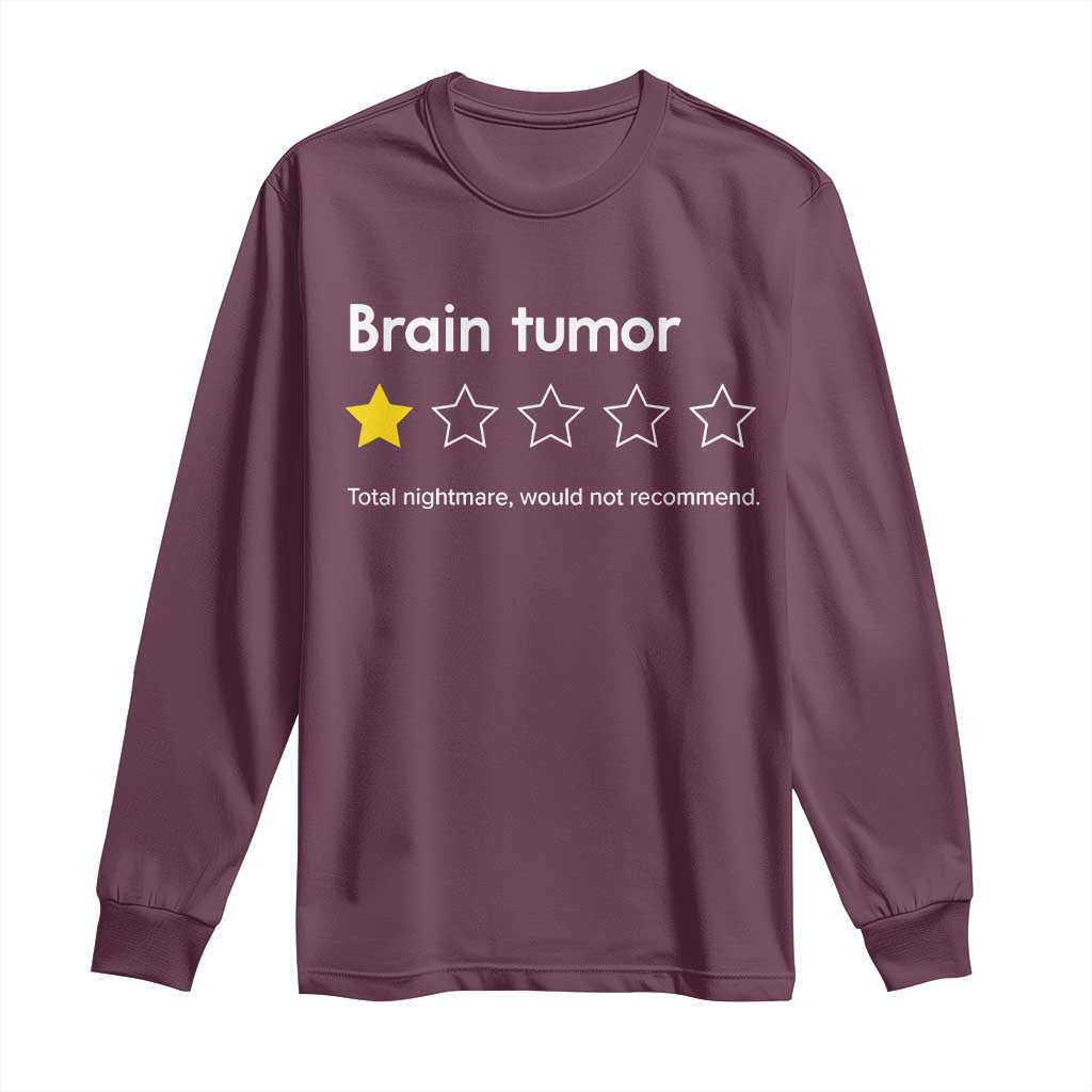 Brain Tumor Long Sleeve Shirt One Star Would Not Recommend Brain Cancer Awareness